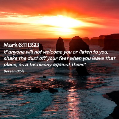 Picture 02 - Mark 6:11 BSB - If anyone will not welcome you or listen to you, - Bible Verse Picture