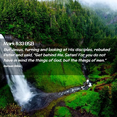 Picture 02 - Mark 8:33 BSB - But Jesus, turning and looking at His disciples, - Bible Verse Picture
