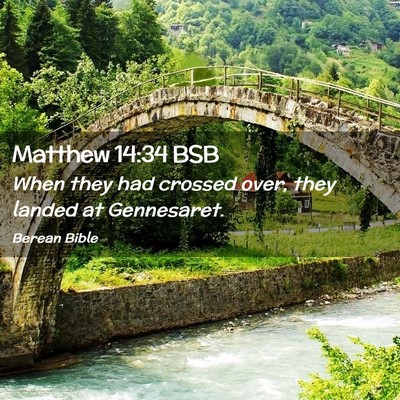 Picture 02 - Matthew 14:34 BSB - When they had crossed over, they landed at - Bible Verse Picture