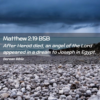 Picture 02 - Matthew 2:19 BSB - After Herod died, an angel of the Lord appeared - Bible Verse Picture
