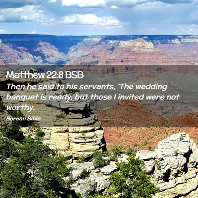 Picture 02 - Matthew 22:8 BSB - Then he said to his servants, ‘The wedding - Bible Verse Picture