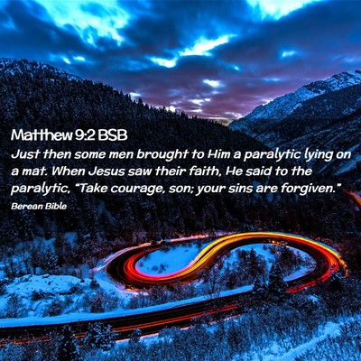 Picture 02 - Matthew 9:2 BSB - Just then some men brought to Him a paralytic - Bible Verse Picture