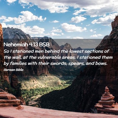 Picture 02 - Nehemiah 4:13 BSB - So I stationed men behind the lowest sections of - Bible Verse Picture