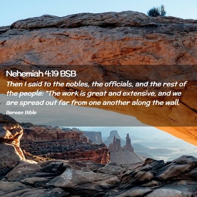 Picture 02 - Nehemiah 4:19 BSB - Then I said to the nobles, the officials, and the - Bible Verse Picture