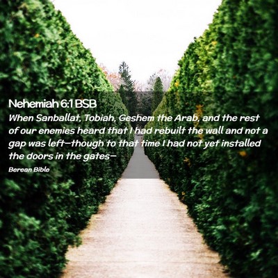 Picture 02 - Nehemiah 6:1 BSB - When Sanballat, Tobiah, Geshem the Arab, and the - Bible Verse Picture