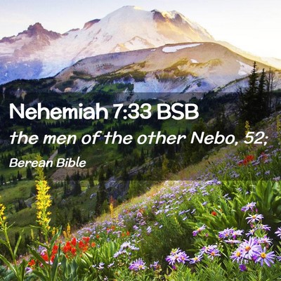 Picture 02 - Nehemiah 7:33 BSB - the men of the other Nebo, - Bible Verse Picture