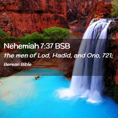 Picture 02 - Nehemiah 7:37 BSB - the men of Lod, Hadid, and Ono, - Bible Verse Picture