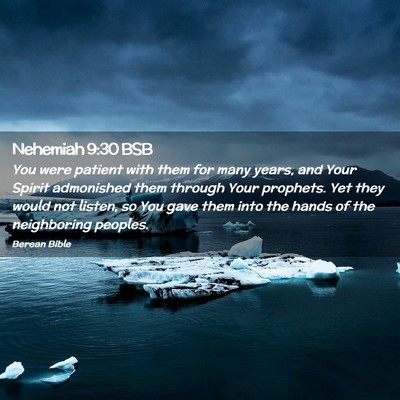 Picture 02 - Nehemiah 9:30 BSB - You were patient with them for many years, and - Bible Verse Picture