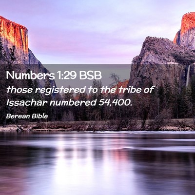 Picture 02 - Numbers 1:29 BSB - those registered to the tribe of Issachar - Bible Verse Picture