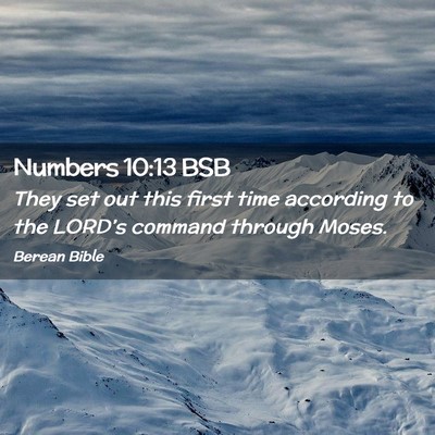 Picture 02 - Numbers 10:13 BSB - They set out this first time according to the - Bible Verse Picture