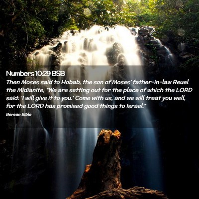 Picture 02 - Numbers 10:29 BSB - Then Moses said to Hobab, the son of Moses’ - Bible Verse Picture