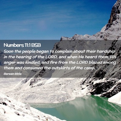 Picture 02 - Numbers 11:1 BSB - Soon the people began to complain about their - Bible Verse Picture