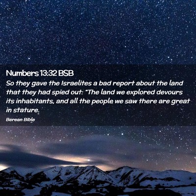 Picture 02 - Numbers 13:32 BSB - So they gave the Israelites a bad report about - Bible Verse Picture