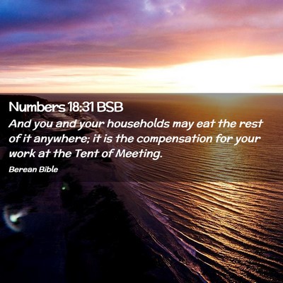 Picture 02 - Numbers 18:31 BSB - And you and your households may eat the rest of - Bible Verse Picture