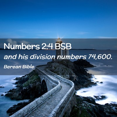 Picture 02 - Numbers 2:4 BSB - and his division numbers - Bible Verse Picture