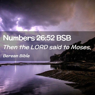 Picture 02 - Numbers 26:52 BSB - Then the LORD said to - Bible Verse Picture