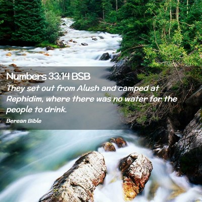 Picture 02 - Numbers 33:14 BSB - They set out from Alush and camped at Rephidim, - Bible Verse Picture