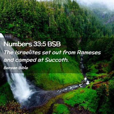 Picture 02 - Numbers 33:5 BSB - The Israelites set out from Rameses and camped at - Bible Verse Picture