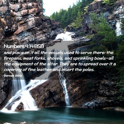 Picture 02 - Numbers 4:14 BSB - and place on it all the vessels used to serve - Bible Verse Picture