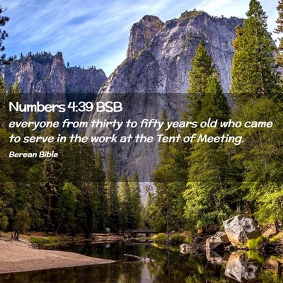 Picture 02 - Numbers 4:39 BSB - everyone from thirty to fifty years old who came - Bible Verse Picture