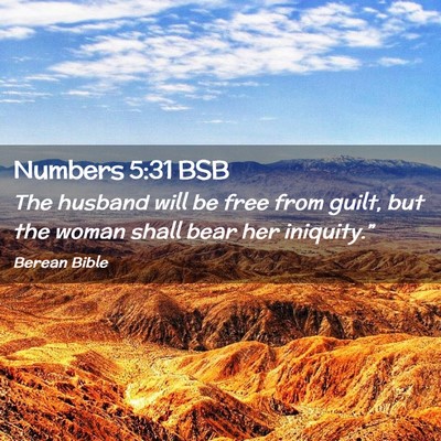 Picture 02 - Numbers 5:31 BSB - The husband will be free from guilt, but the - Bible Verse Picture