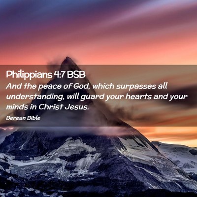 Picture 02 - Philippians 4:7 BSB - And the peace of God, which surpasses all - Bible Verse Picture