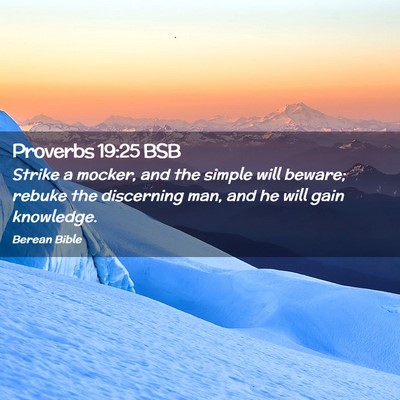 Picture 02 - Proverbs 19:25 BSB - Strike a mocker, and the simple will beware; - Bible Verse Picture