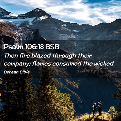 Picture 02 - Psalm 106:18 BSB - Then fire blazed through their company; flames - Bible Verse Picture