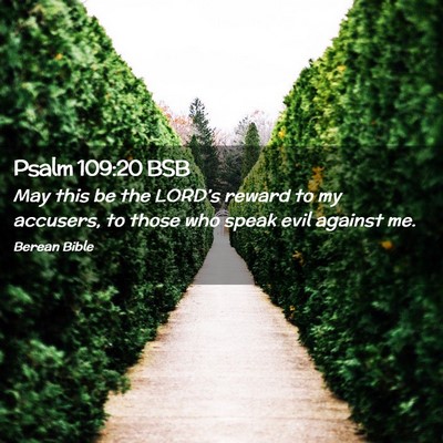 Picture 02 - Psalm 109:20 BSB - May this be the LORD’s reward to my accusers, - Bible Verse Picture