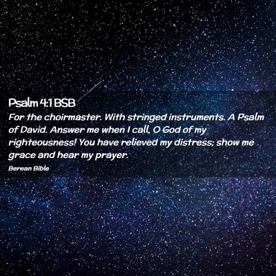 Picture 02 - Psalm 4:1 BSB - For the choirmaster. With stringed instruments. A - Bible Verse Picture
