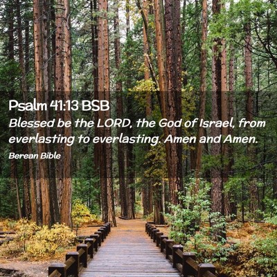 Picture 02 - Psalm 41:13 BSB - Blessed be the LORD, the God of Israel, from - Bible Verse Picture