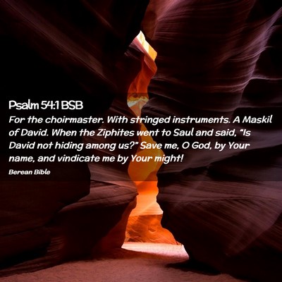 Picture 02 - Psalm 54:1 BSB - For the choirmaster. With stringed instruments. A - Bible Verse Picture