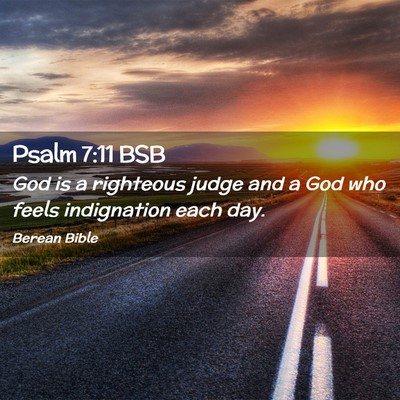 Picture 02 - Psalm 7:11 BSB - God is a righteous judge and a God who feels - Bible Verse Picture