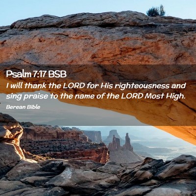 Picture 02 - Psalm 7:17 BSB - I will thank the LORD for His righteousness and - Bible Verse Picture