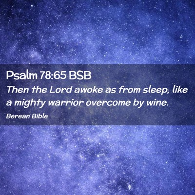 Picture 02 - Psalm 78:65 BSB - Then the Lord awoke as from sleep, like a mighty - Bible Verse Picture