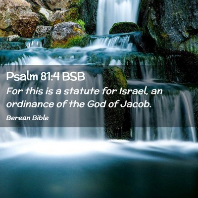 Picture 02 - Psalm 81:4 BSB - For this is a statute for Israel, an ordinance of - Bible Verse Picture