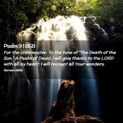 Picture 02 - Psalm 9:1 BSB - For the choirmaster. To the tune of “The Death - Bible Verse Picture