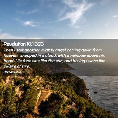 Picture 02 - Revelation 10:1 BSB - Then I saw another mighty angel coming down from - Bible Verse Picture