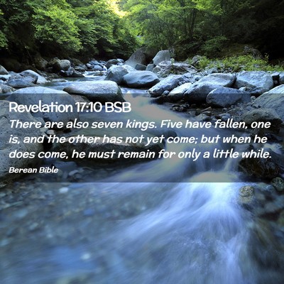 Picture 02 - Revelation 17:10 BSB - There are also seven kings. Five have fallen, one - Bible Verse Picture