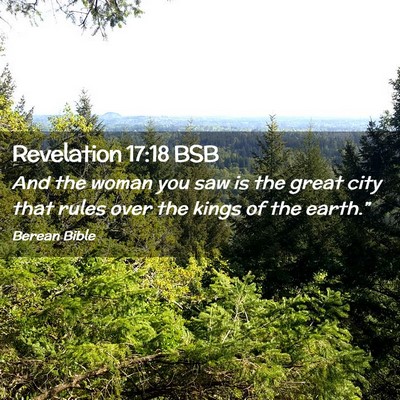 Picture 02 - Revelation 17:18 BSB - And the woman you saw is the great city that - Bible Verse Picture