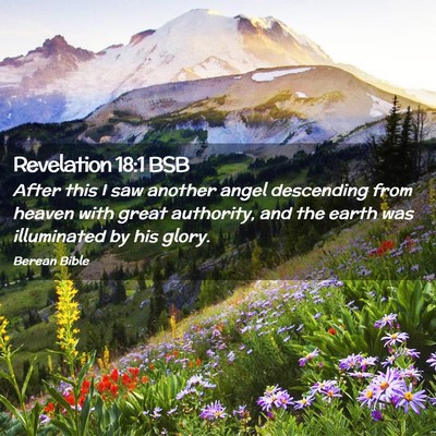 Picture 02 - Revelation 18:1 BSB - After this I saw another angel descending from - Bible Verse Picture