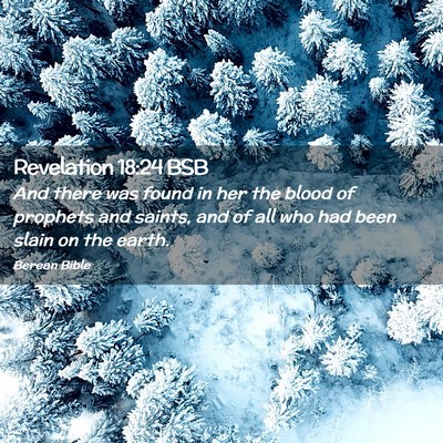 Picture 02 - Revelation 18:24 BSB - And there was found in her the blood of prophets - Bible Verse Picture