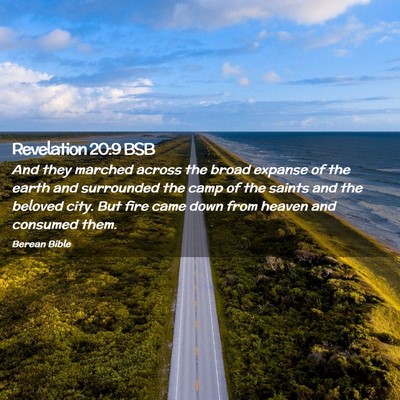 Picture 02 - Revelation 20:9 BSB - And they marched across the broad expanse of the - Bible Verse Picture