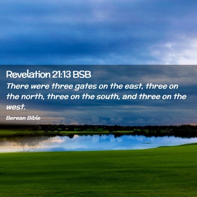 Picture 02 - Revelation 21:13 BSB - There were three gates on the east, three on the - Bible Verse Picture