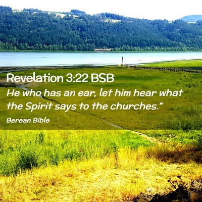 Picture 02 - Revelation 3:22 BSB - He who has an ear, let him hear what the Spirit - Bible Verse Picture