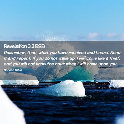 Picture 02 - Revelation 3:3 BSB - Remember, then, what you have received and heard. - Bible Verse Picture
