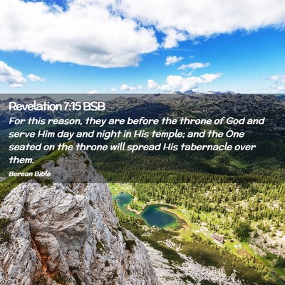 Picture 02 - Revelation 7:15 BSB - For this reason, they are before the throne of - Bible Verse Picture
