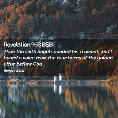 Picture 02 - Revelation 9:13 BSB - Then the sixth angel sounded his trumpet, and I - Bible Verse Picture