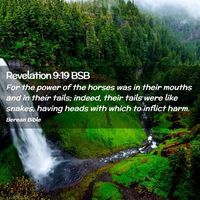 Picture 02 - Revelation 9:19 BSB - For the power of the horses was in their mouths - Bible Verse Picture