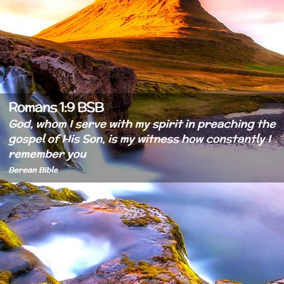 Picture 02 - Romans 1:9 BSB - God, whom I serve with my spirit in preaching the - Bible Verse Picture